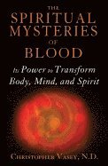 The Spiritual Mysteries of Blood 1