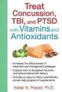 Kedar N. Prasad, Ph.d. Prasad, Kedar N., Kedar N Prasad - Treat Concussion, TBI, and PTSD with Vitamins and Antioxidants, Häftad