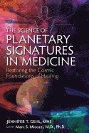 bokomslag The Science of Planetary Signatures in Medicine