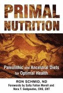 Ron Schmid, Nd. Schmid, Ron - Primal Nutrition, Häftad