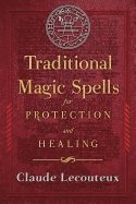 bokomslag Traditional Magic Spells for Protection and Healing