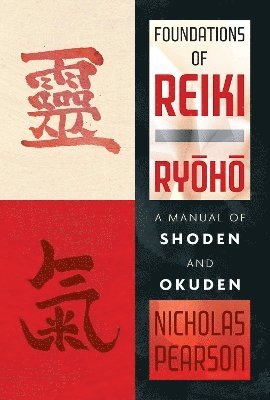 Nicholas Pearson - Foundations of Reiki Ryoho, Häftad