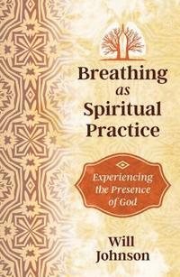 bokomslag Breathing as Spiritual Practice