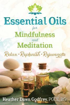 bokomslag Essential Oils for Mindfulness and Meditation