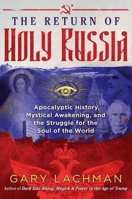 Gary Lachman - Return of Holy Russia, Inbunden