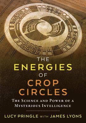 Lucy Pringle - Energies of Crop Circles, Häftad