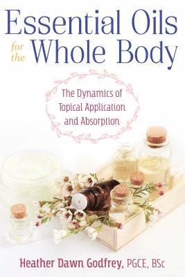 Essential Oils for the Whole Body 1