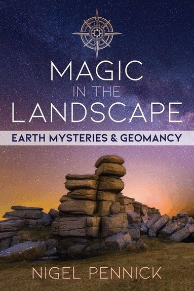 Nigel Pennick - Magic in the Landscape, Häftad