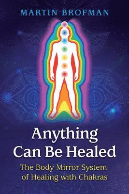 Martin Brofman - Anything Can Be Healed, Häftad