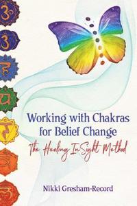 bokomslag Working with Chakras for Belief Change