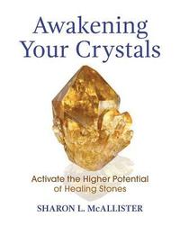 bokomslag Awakening Your Crystals