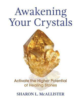 Sharon L. McAllister, Sharon L McAllister - Awakening Your Crystals, Häftad