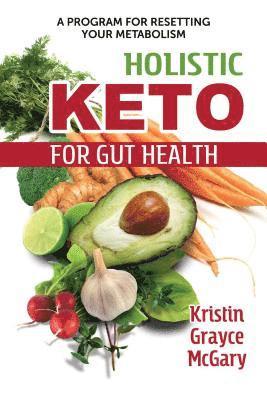 bokomslag Holistic Keto for Gut Health