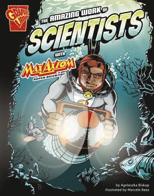 The Amazing Work of Scientists with Max Axiom, Super Scientist 1