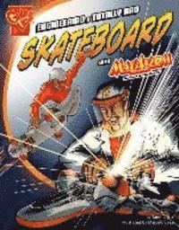 Tammy Enz - Engineering a Totally Rad Skateboard with Max Axiom, Super Scientist, Häftad