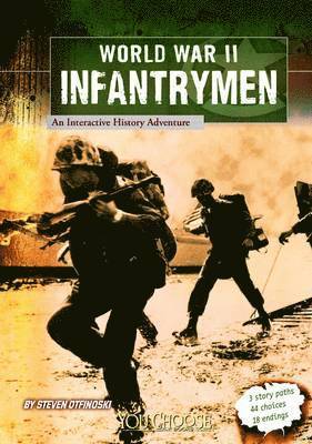 bokomslag You Choose World War II World War II Infantrymen an Interactive History Adventure