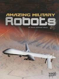bokomslag Amazing Military Robots (Robots)