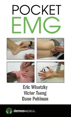 Eric Wisotzky, Victor Tseng, Dane Pohlman, Victor Do Tseng, MD Wisotzky, Eric, DO Tseng, Victor, Eric MD Wisotzky, Dane Do Pohlman - Pocket EMG, Häftad