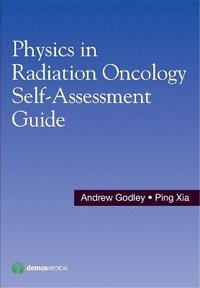 bokomslag Physics in Radiation Oncology Self-Assessment Guide