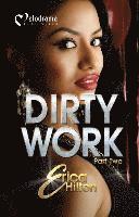Erica Hilton - Dirty Work - Part 2, Häftad