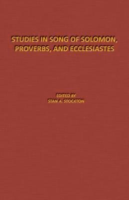 bokomslag Studies in Song of Solomon, Proverbs, and Ecclesiastes