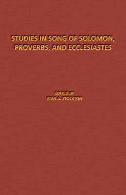 Studies in Song of Solomon, Proverbs, and Ecclesiastes 1