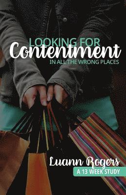 Looking for Contentment in All the Wrong Places 1