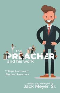 bokomslag The Preacher and His Work