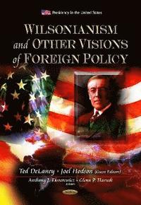 bokomslag Wilsonianism & Other Visions of Foreign Policy