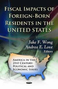 bokomslag Fiscal Impacts of Foreign-Born Residents in the U.S.