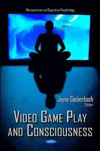 bokomslag Video Game Play & Consciousness