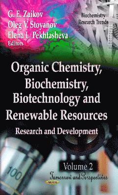 bokomslag Organic Chemistry, Biochemistry, Biotechnology & Renewable Resources