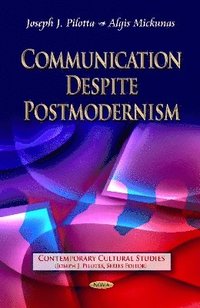 bokomslag Communication Despite Postmodernism