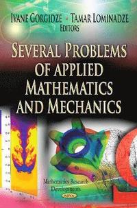 bokomslag Several Problems of Applied Mathematics & Mechanics