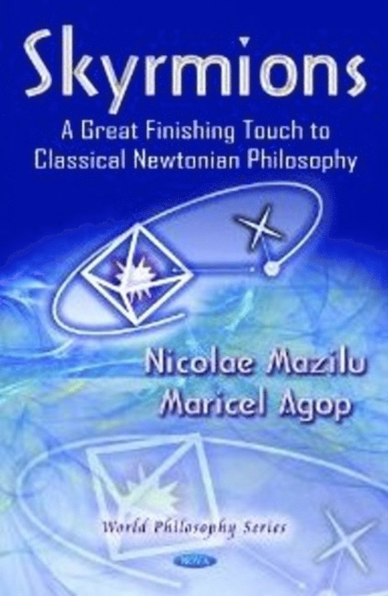 Maricel Agop, Nicolae Mazilu - Skyrmions, Inbunden