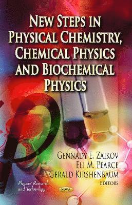 bokomslag New Steps in Physical Chemistry, Chemical Physics & Biochemical Physics