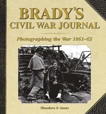 Brady's Civil War Journal 1