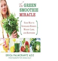 bokomslag The Green Smoothie Miracle