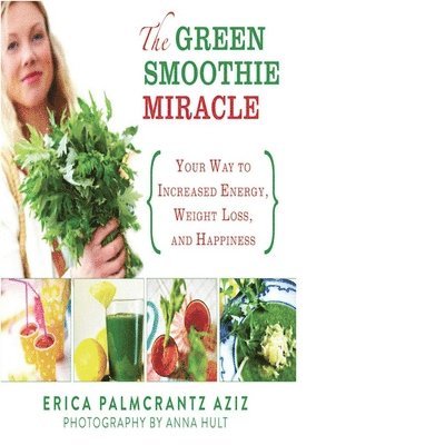 The Green Smoothie Miracle 1