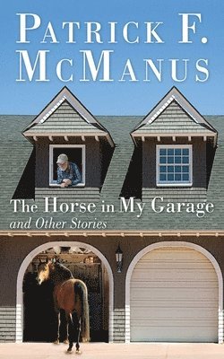 The Horse in My Garage and Other Stories 1