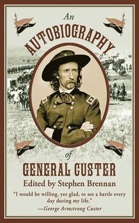 bokomslag An Autobiography of General Custer