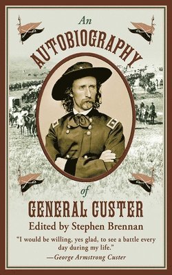 An Autobiography of General Custer 1