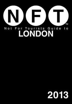 Not For Tourists, Not for Tourists - Not For Tourists Guide to London 2013, Häftad