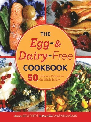 bokomslag The Egg- and Dairy-Free Cookbook