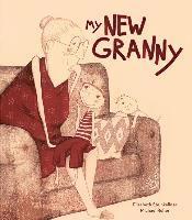Elisabeth Steinkellner - My New Granny, Inbunden