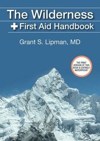 bokomslag The Wilderness First Aid Handbook