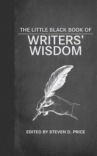 bokomslag The Little Black Book of Writers' Wisdom