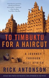 bokomslag To Timbuktu for a Haircut: A Journey Through West Africa