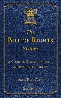 bokomslag The Bill of Rights Primer