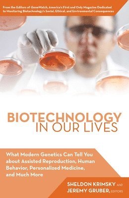 Jeremy Gruber, Sheldon Krimsky - Biotechnology in Our Lives, Inbunden